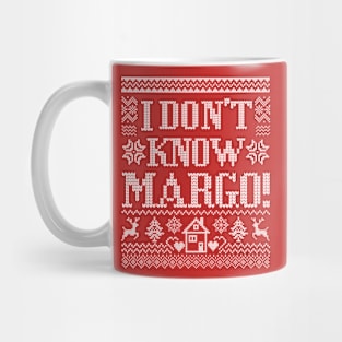 I Don't Know Margo Mug